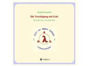 9783347341098 - Die Vereinigung mit Gott - Georg P Loczewski Kartoniert (TB)