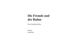 9783347344808 - Die Fremde und der Ruhm - Alfred Samuel Lanz   saemulanz Kartoniert (TB)