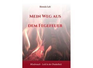 9783347349872 - Mein Weg aus dem Fegefeuer - Brenda Leb Brigitte Kaindl Kartoniert (TB)