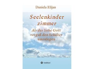 9783347350236 - Seelenkinderzimmer - Daniela Elijan Kartoniert (TB)