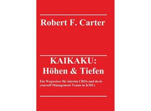 9783347350335 - KAIKAKU Höhen & Tiefen - Robert F Carter Kartoniert (TB)