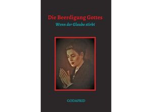 9783347350397 - Die Beerdigung Gottes - Godafrid Kartoniert (TB)