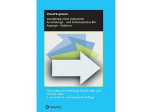 9783347351585 - Gestaltung eines inklusiven Ausbildungs- und Arbeitsplatzes für Asperger-Autisten - Paco DAcquarica Kartoniert (TB)