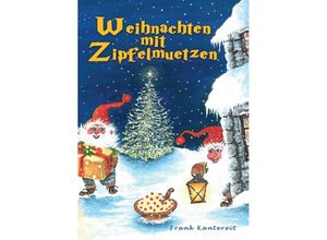 9783347352001 - Weihnachten mit Zipfelmützen - Frank Kantereit Kartoniert (TB)