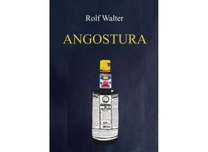 9783347358355 - Angostura - Rolf Walter Kartoniert (TB)