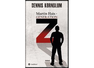 9783347358898 - Martin Hais - Generation Z - Dennis Kornblum Kartoniert (TB)