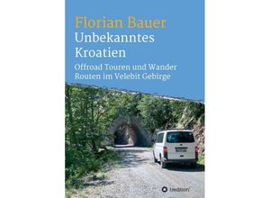 9783347364844 - Unbekanntes Kroatien - Florian Bauer Kartoniert (TB)