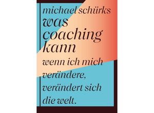 9783347365889 - Was Coaching kann - Michael Schürks Kartoniert (TB)