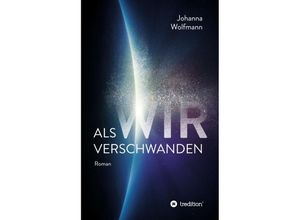 9783347366923 - Als wir verschwanden - Johanna Wolfmann Gebunden