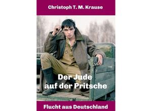 9783347369870 - Der Jude auf der Pritsche - Christoph T M Krause Kartoniert (TB)