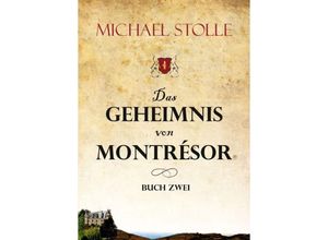 9783347371453 - Das Geheimnis von Montrésor - Michael Stolle Kartoniert (TB)