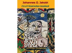 9783347373181 - Ein afrikanisches Lesebuch - Johannes O Jakobi Kartoniert (TB)