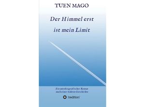 9783347374256 - Der Himmel erst ist mein Limit - TUEN MAGO Kartoniert (TB)