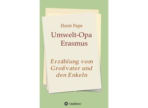 9783347374645 - Umwelt-Opa Erasmus - Horst Pape Kartoniert (TB)