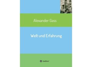 9783347375222 - Welt und Erfahrung - Alexander Gass Kartoniert (TB)