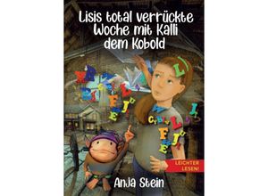 9783347379473 - Lisis total verrückte Woche mit Kalli dem Kobold - Leichter lesen - Anja Stein Kartoniert (TB)