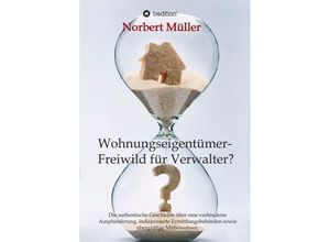 9783347380288 - Wohnungseigentümer- Freiwild für Verwalter? - Norbert Müller Kartoniert (TB)