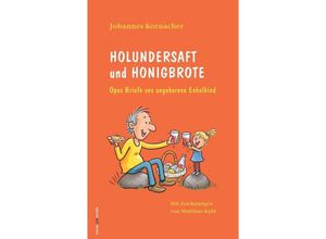 9783347381193 - Holundersaft und Honigbrote - Johannes Kornacher Kartoniert (TB)