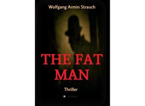 9783347381599 - The fat man - Wolfgang Armin Strauch Kartoniert (TB)