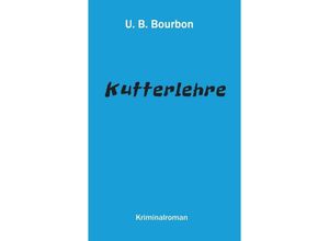 9783347382572 - Kutterlehre - U B Bourbon Kartoniert (TB)