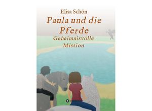 9783347383548 - Paula und die Pferde - Elisa Schön Kartoniert (TB)