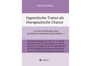 9783347385061 - Hypnotische Trance als therapeutische Chance - Herbert Weiß Kartoniert (TB)