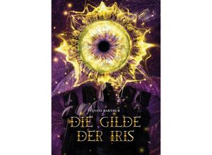 9783347385481 - Die Gilde der Iris - Sylvani Barthur Kartoniert (TB)