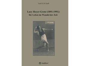 9783347386266 - Lucy Heyer-Grote (1891-1991) - Yael Naomi Berit Gsell Kartoniert (TB)