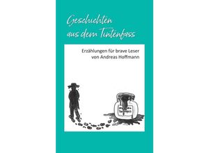 9783347389144 - Geschichten aus dem Tintenfass - Andreas Hoffmann Kartoniert (TB)