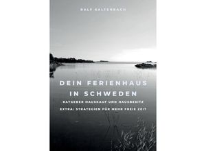 9783347390409 - Dein Ferienhaus in Schweden - Ralf Kaltenbach Kartoniert (TB)