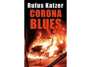 9783347393288 - Corona Blues Rufus Katzers letzter Fall - Rufus Katzer Kartoniert (TB)