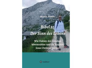 9783347394254 - Bibel 21 - Der Sinn des Lebens - Martin Fiedler Kartoniert (TB)