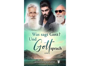 9783347394735 - Was sagte Gott? Und Gott sprach - Johannes Weinand Kartoniert (TB)