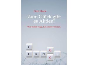 9783347394933 - Zum Glück gibt es Aktien! - Gerd Haufe Kartoniert (TB)