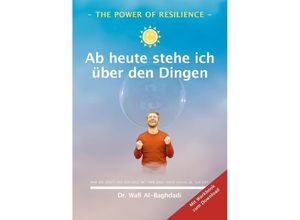 9783347395046 - The Power of Resilience - Ab heute stehe ich über den Dingen - Dr Wafi Al-Baghdadi Kartoniert (TB)