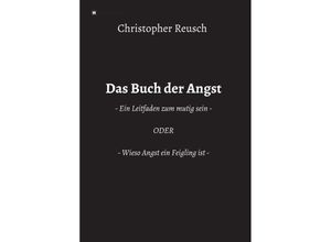 9783347405967 - Das Buch der Angst - Christopher Reusch Kartoniert (TB)