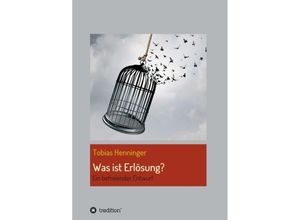 9783347409330 - Was ist Erlösung? - Tobias Henninger Kartoniert (TB)