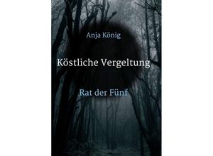 9783347411432 - Köstliche Vergeltung - Anja König Kartoniert (TB)