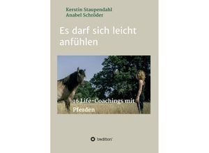 9783347413191 - Es darf sich leicht anfühlen - Anabel Schröder Kerstin Staupendahl Kartoniert (TB)