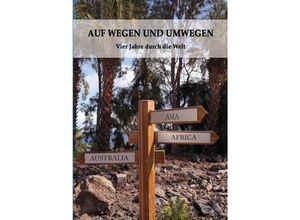 9783347413368 - AUF WEGEN UND UMWEGEN - Erika Bauck Kartoniert (TB)