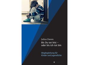 9783347417656 - Bis Du tot bist - oder bis ich tot bin - Julius Daven Kartoniert (TB)