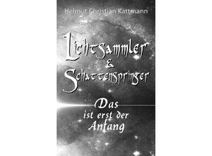 9783347426122 - Lichtsammler & Schattenspringer - Helmut Christian Kattmann Kartoniert (TB)