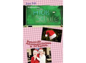 9783347450875 - Weihnachten mit der Hiob-Schule - Joas Föll Kartoniert (TB)