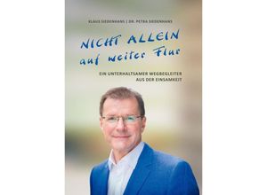 9783347452084 - NICHT ALLEIN AUF WEITER FLUR - Klaus Siedenhans Petra Siedenhans Kartoniert (TB)