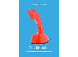 9783347452886 - Das Ericofon - Christoph T M Krause Kartoniert (TB)