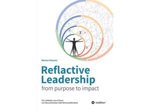 9783347459472 - Reflactive Leadership - from purpose to impact - Marius Klauser Kartoniert (TB)