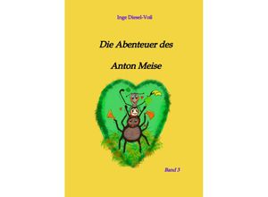 9783347459649 - Die Abenteuer des Anton Meise - Inge Diesel-Voß Kartoniert (TB)