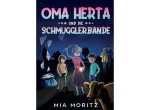 9783347466623 - Oma Herta und die Schmugglerbande - Mia Moritz Kartoniert (TB)