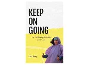 9783347478626 - KEEP ON GOING - Jana Jung Kartoniert (TB)