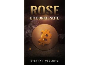 9783347478664 - Rose - Die dunkle Seite - Stephan Wellnitz Kartoniert (TB)